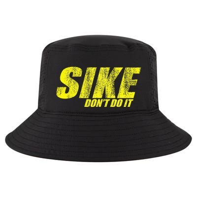 Sike Dont Do It Cool Comfort Performance Bucket Hat
