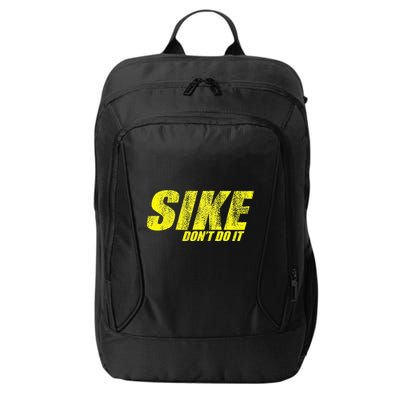 Sike Dont Do It City Backpack