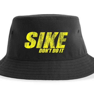 Sike Dont Do It Sustainable Bucket Hat