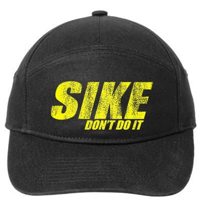 Sike Dont Do It 7-Panel Snapback Hat