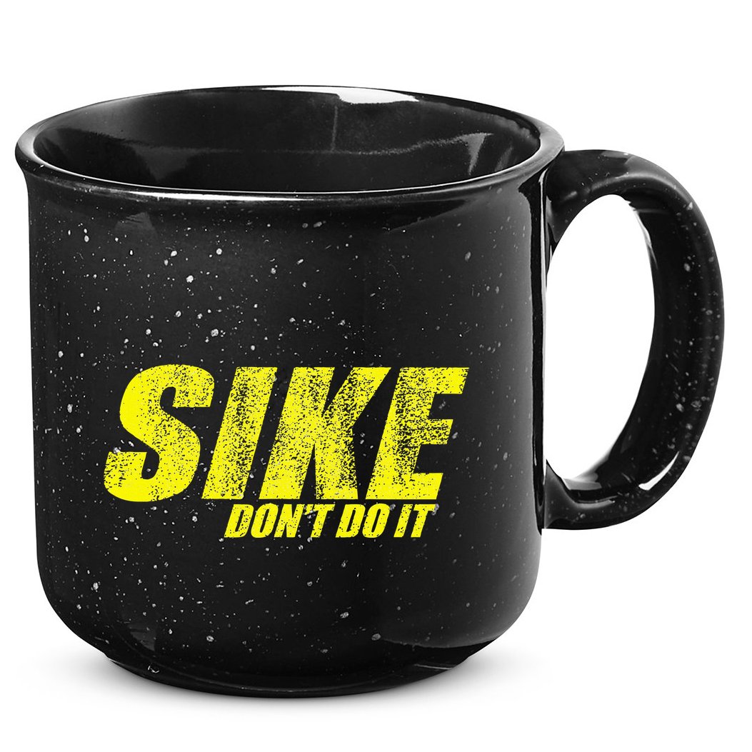 Sike Dont Do It 15oz Campfire Ceramic Mug