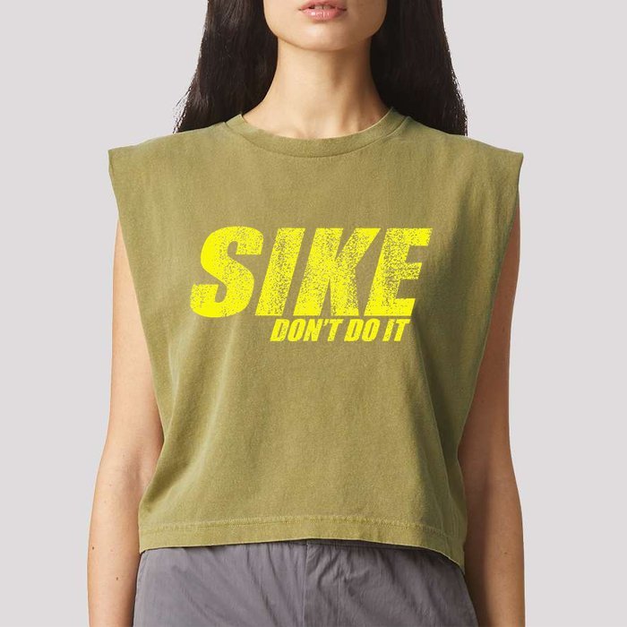 Sike Dont Do It Garment-Dyed Women's Muscle Tee