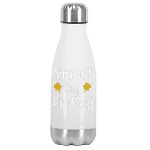 Support Day Drinking Funny Saint Patricks Day Stainless Steel Insulated Water Bottle