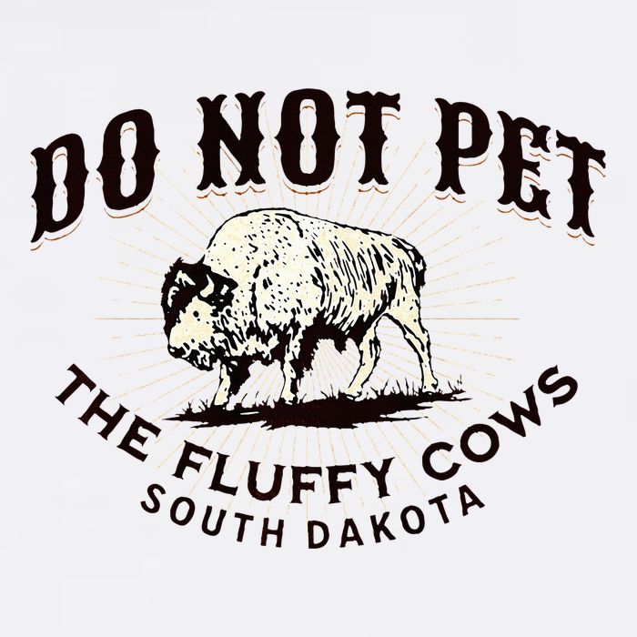 South Dakota Do Not Pet The Fluffy Cows Bison Souvenir Cooling Performance Crew T-Shirt