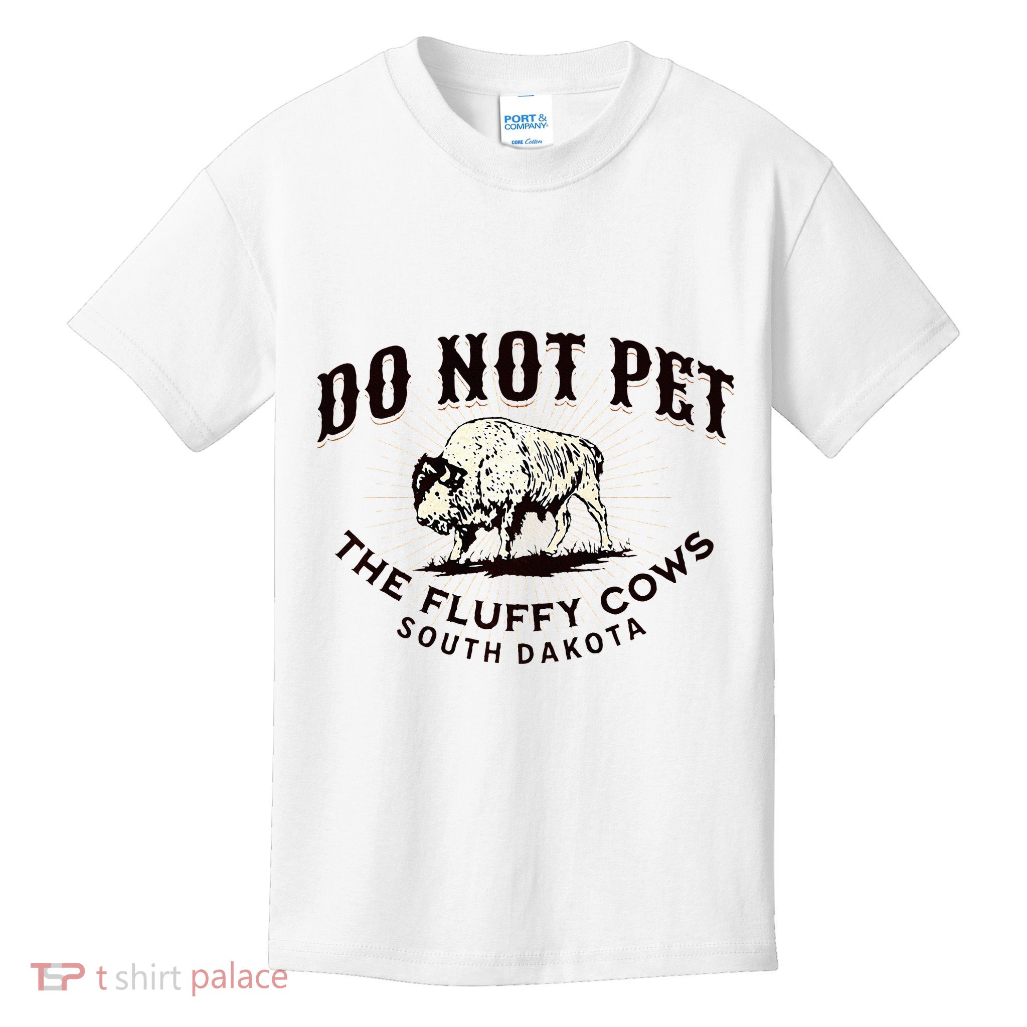 South Dakota Do Not Pet The Fluffy Cows Bison Souvenir Kids T-Shirt