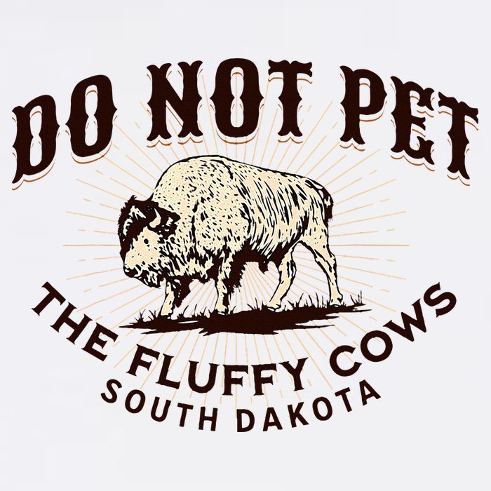 South Dakota Do Not Pet The Fluffy Cows Bison Souvenir Tall T-Shirt