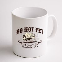 South Dakota Do Not Pet The Fluffy Cows Bison Souvenir Coffee Mug