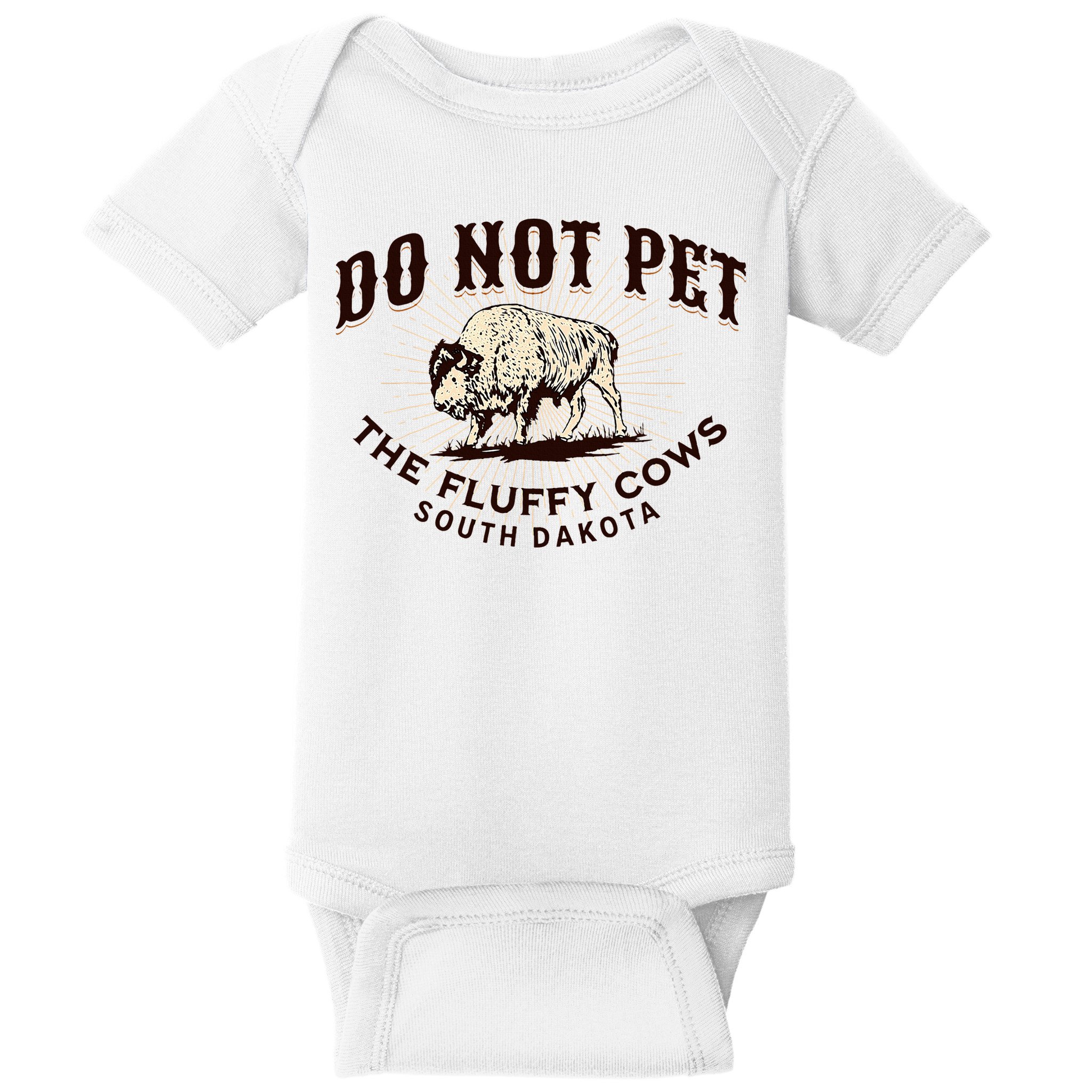 South Dakota Do Not Pet The Fluffy Cows Bison Souvenir Baby Bodysuit