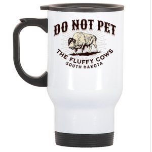 South Dakota Do Not Pet The Fluffy Cows Bison Souvenir Stainless Steel Travel Mug