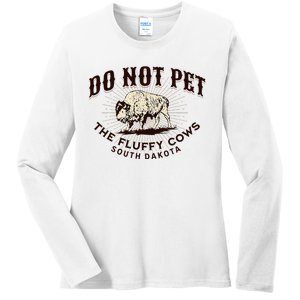 South Dakota Do Not Pet The Fluffy Cows Bison Souvenir Ladies Long Sleeve Shirt