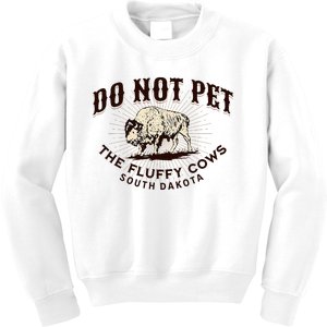 South Dakota Do Not Pet The Fluffy Cows Bison Souvenir Kids Sweatshirt