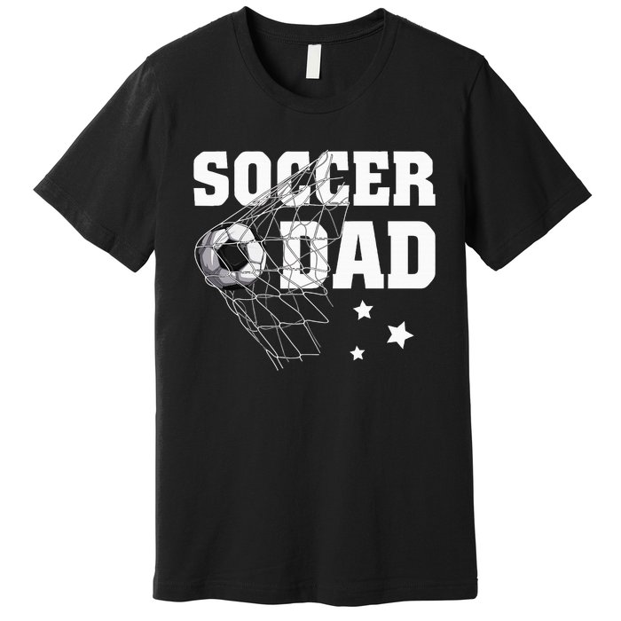 Soccer Dad Daddy Soccer Sport Lover Fan Fathers Day Premium T-Shirt