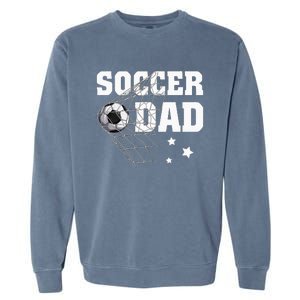 Soccer Dad Daddy Soccer Sport Lover Fan Fathers Day Garment-Dyed Sweatshirt