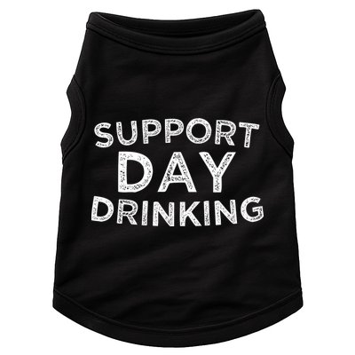 SUPPORT DAY DRINKING Doggie Tank