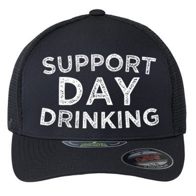 SUPPORT DAY DRINKING Flexfit Unipanel Trucker Cap