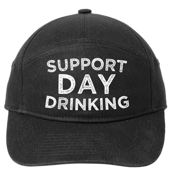 SUPPORT DAY DRINKING 7-Panel Snapback Hat