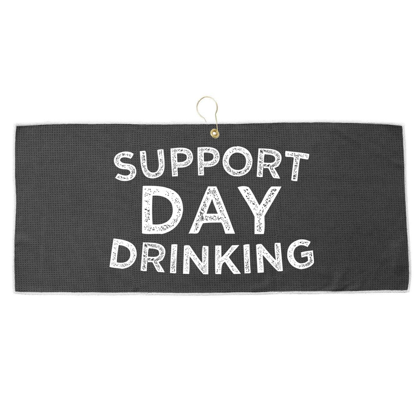 SUPPORT DAY DRINKING Large Microfiber Waffle Golf Towel