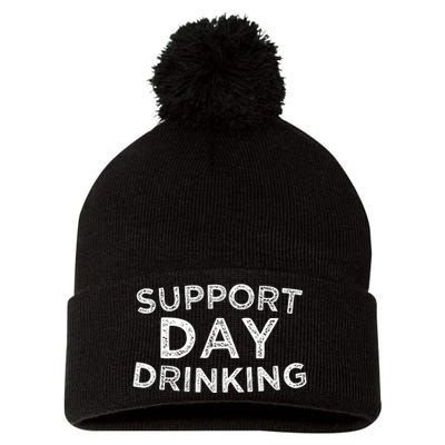 SUPPORT DAY DRINKING Pom Pom 12in Knit Beanie