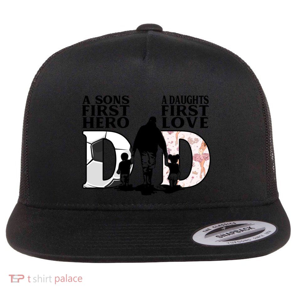 Soccer Dance Dad Sons First Hero Daughter Love Fathers Day Great Gift Flat Bill Trucker Hat