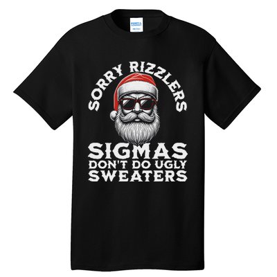 Sigmas DonT Do Ugly Sweaters Christmas Santa Rizz N Tall T-Shirt