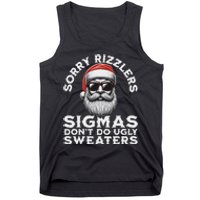 Sigmas DonT Do Ugly Sweaters Christmas Santa Rizz N Tank Top