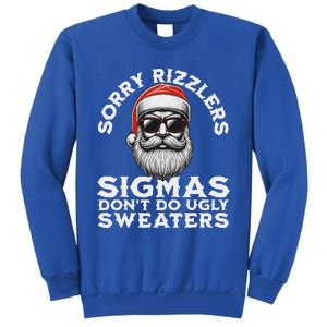 Sigmas DonT Do Ugly Sweaters Christmas Santa Rizz Tall Sweatshirt