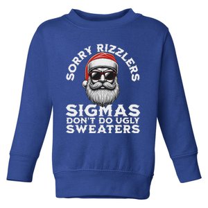 Sigmas DonT Do Ugly Sweaters Christmas Santa Rizz Toddler Sweatshirt