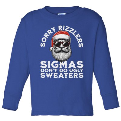 Sigmas DonT Do Ugly Sweaters Christmas Santa Rizz Toddler Long Sleeve Shirt