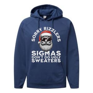 Sigmas DonT Do Ugly Sweaters Christmas Santa Rizz Performance Fleece Hoodie