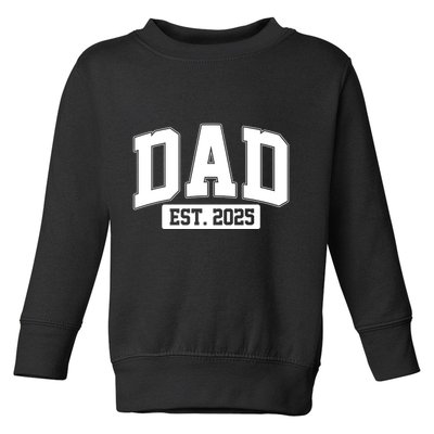 Sporty Dad Est 2025 New Father Celebrate Fathers Day Toddler Sweatshirt