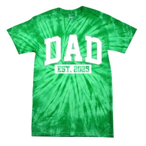 Sporty Dad Est 2025 New Father Celebrate Fathers Day Tie-Dye T-Shirt