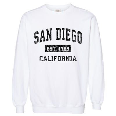 San Diego Est 1769 California Ca Vintage Established Sports Design Garment-Dyed Sweatshirt