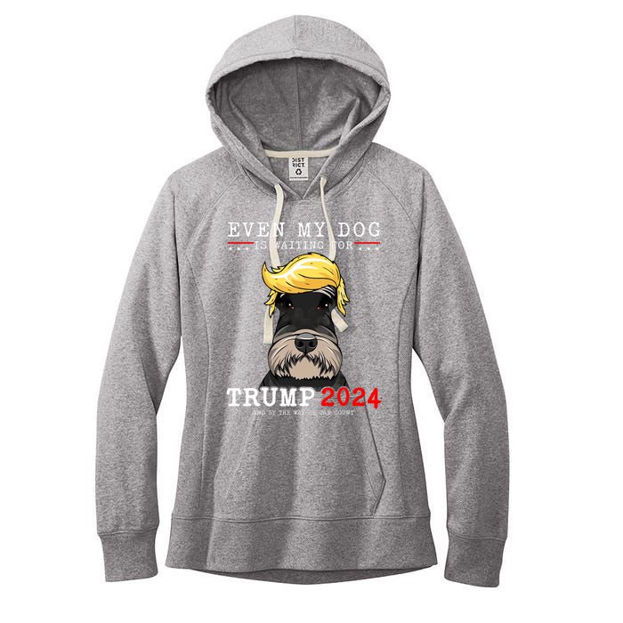 Schnauzer Dog Even My Dog Is Waiting For Trump 2024 Women's Fleece Hoodie