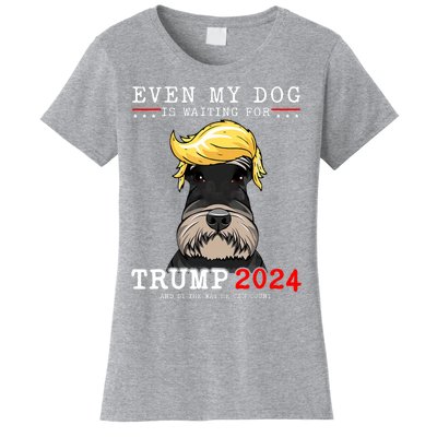 Schnauzer Dog Even My Dog Is Waiting For Trump 2024 Women's T-Shirt