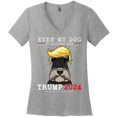 Schnauzer Dog Even My Dog Is Waiting For Trump 2024 Women's V-Neck T-Shirt