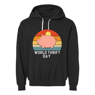 Savings Day Economics Students Teachers World Thrift Day Garment-Dyed Fleece Hoodie