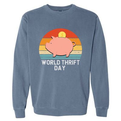 Savings Day Economics Students Teachers World Thrift Day Garment-Dyed Sweatshirt