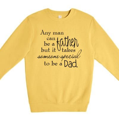 Special Dad Father's Day Gift Quote Premium Crewneck Sweatshirt