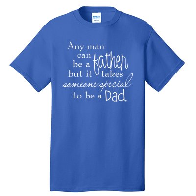 Special Dad Father's Day Gift Quote Tall T-Shirt