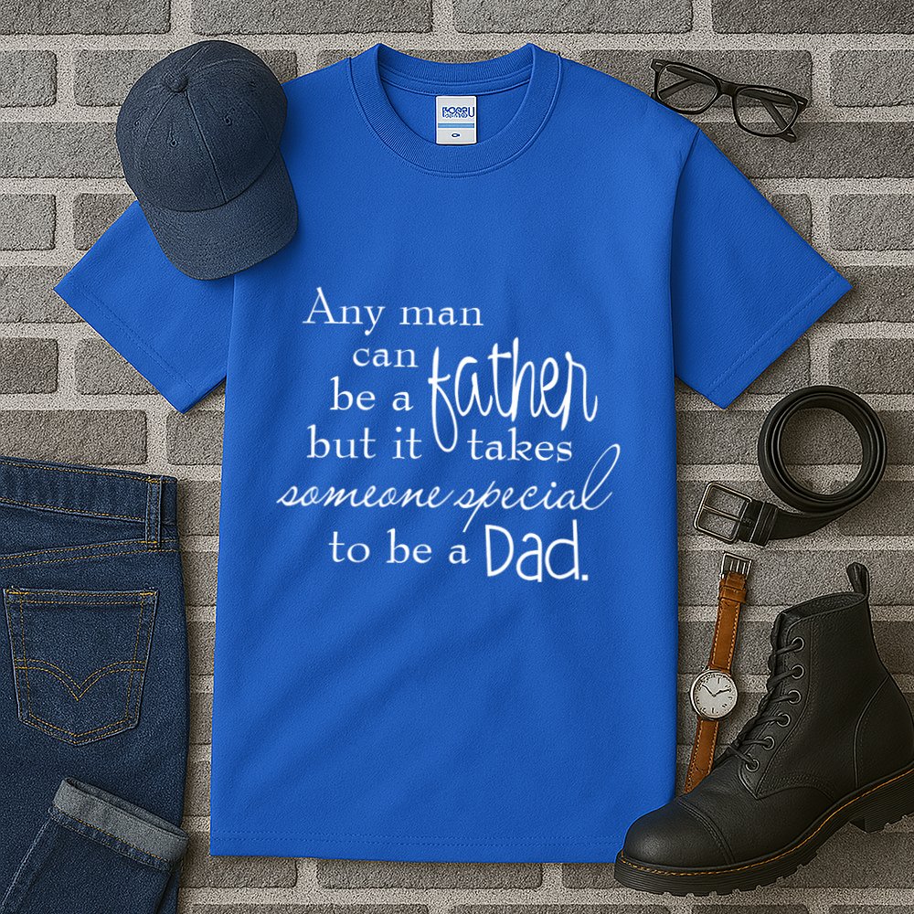 Special Dad Father's Day Gift Quote Tall T-Shirt