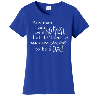 Special Dad Father's Day Gift Quote Women's T-Shirt