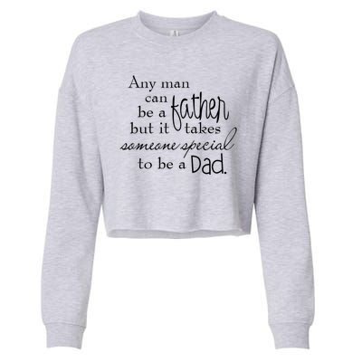 Special Dad Father's Day Gift Quote Cropped Pullover Crew