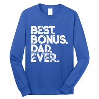 Step Dad Fathers Day Gift Best Bonus Dad Ever Gift Long Sleeve Shirt