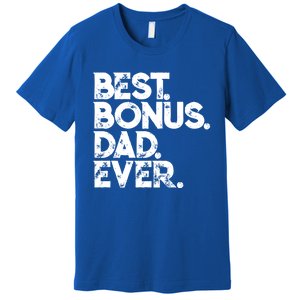 Step Dad Fathers Day Gift Best Bonus Dad Ever Gift Premium T-Shirt