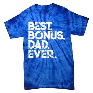 Step Dad Fathers Day Gift Best Bonus Dad Ever Gift Tie-Dye T-Shirt