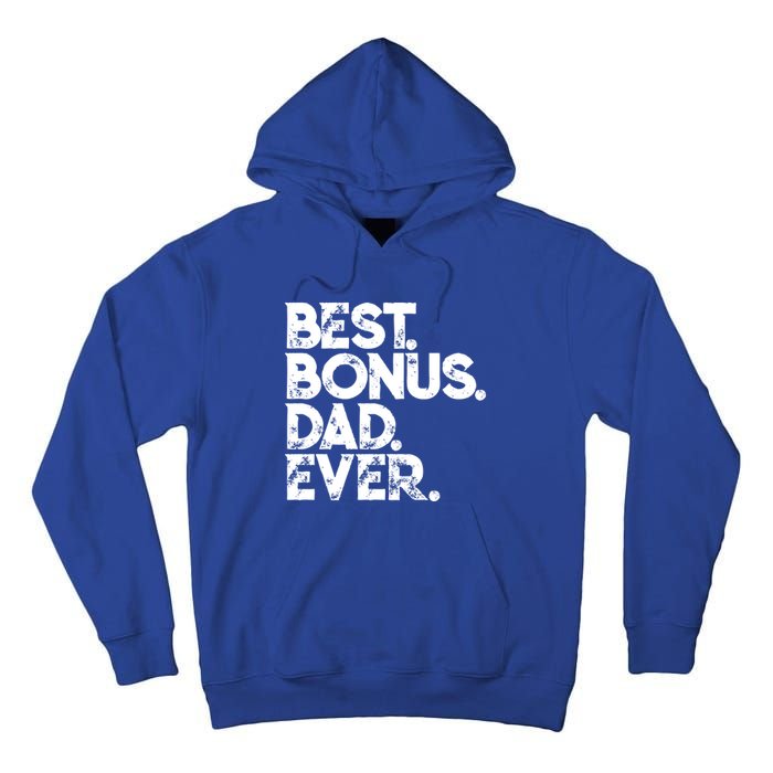 Step Dad Fathers Day Gift Best Bonus Dad Ever Gift Tall Hoodie