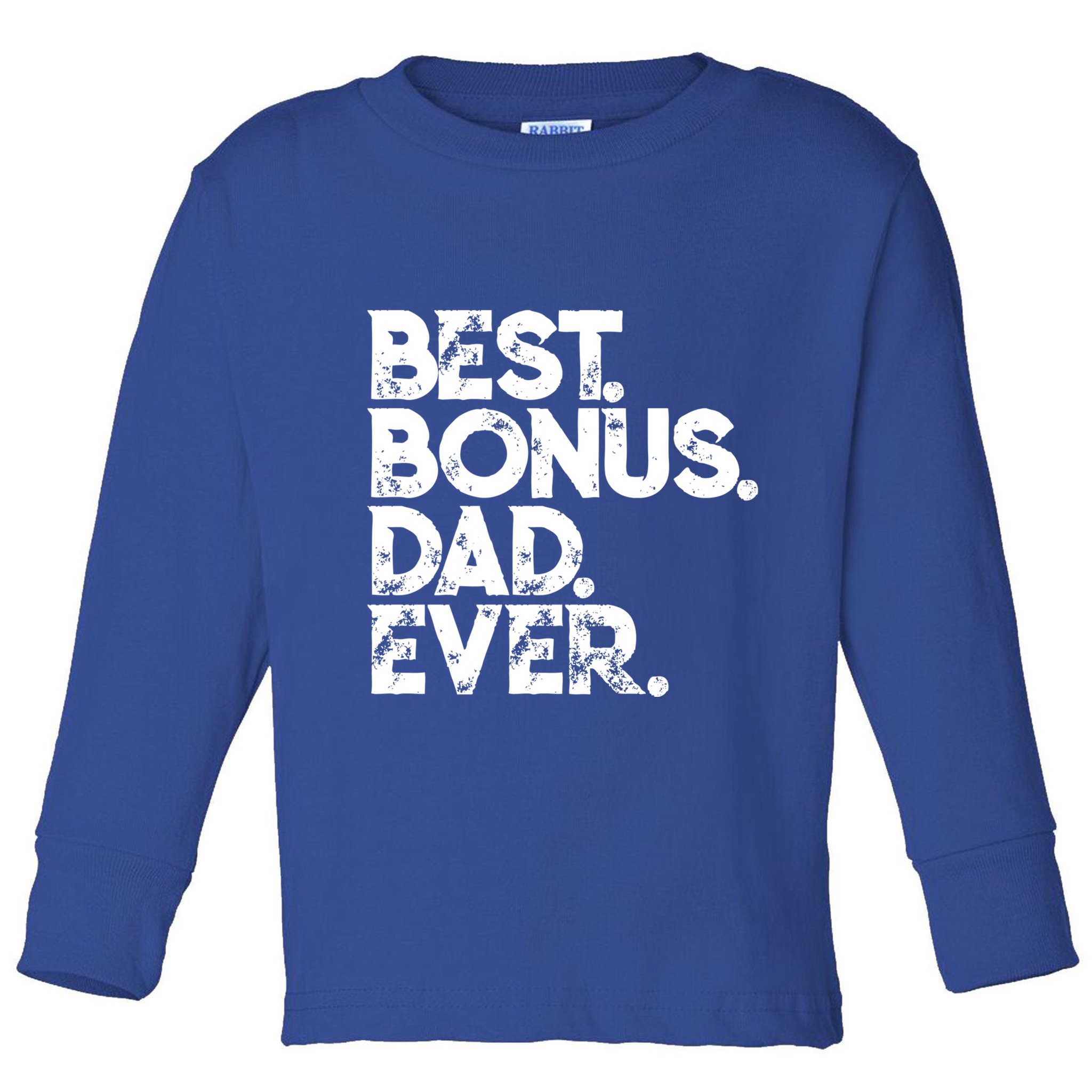 Step Dad Fathers Day Gift Best Bonus Dad Ever Gift Toddler Long Sleeve Shirt