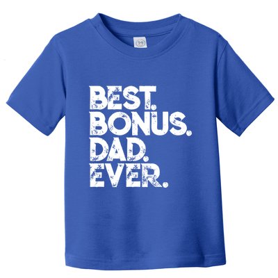 Step Dad Fathers Day Gift Best Bonus Dad Ever Gift Toddler T-Shirt