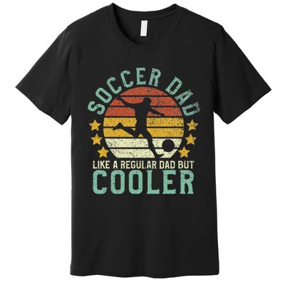 Soccer Dad Funny Soccer Player & Fan Father's Day Gift Premium T-Shirt