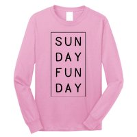 Sun Day Fun Day Sunday Weekend Lover Funny Long Sleeve Shirt